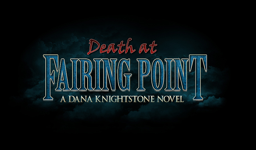 Death at Fairing Point – A Dana Knightstone Novel Walkthrough