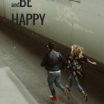 Be happy and Run