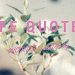 Life Quotes