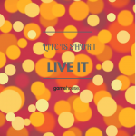 Life is short - live it