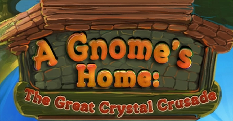 A Gnome’s Home – The Great Crystal Crusade Walkthrough
